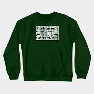 Parkinsons is Only a Word white distressed block Crewneck Sweatshirt